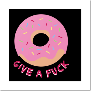 Donut Give A F**K Posters and Art